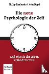 Zimbardo, Philip G., Boyd, John - Die neue Psychologie der Zeit