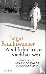 Feuchtwanger, Edgar, Scali, Bertil - Als Hitler unser Nachbar war