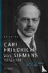 Bähr, Johannes - Carl Friedrich von Siemens 1872-1941