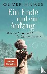 Hilmes, Oliver - Ein Ende und ein Anfang