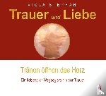 Stephan, Viola - Trauer und Liebe - Tränen öffnen das Herz