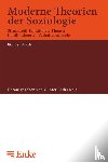 Endruweit, Gunter - Moderne Theorien der Soziologie