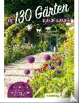 Schweitzer, Claus - In 130 Gärten durch Europa Claus Schweitzer - Eine Reise zu den schönsten Grünoasen und Gartenhotels