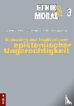  - Bedeutung und Implikationen epistemischer Ungerechtigkeit