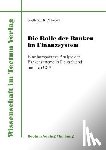 Nikolov, Svetlozar R - Die Rolle der Banken im Finanzsystem