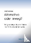 Wende, Ted - Alternative oder Irrweg?