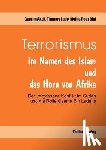 Biel, Melha Rout, Akog, Garang, Lado, Thomas - Terrorismus im Namen des Islam und das Horn von Afrika