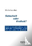 Kunschak, Martin - Sicherheit oder Freiheit?