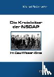 Rademacher, Michael - Die Kreisleiter der NSDAP im Gau Weser-Ems