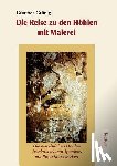 Grunig, Gunther - Die Reise Zu Den Hohlen Mit Malerei
