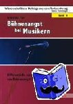 Tarr, Irmtraud - Bühnenangst bei Musikern - Differentielle integrative Behandlung von Bühnenangst (DIBB)