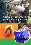 Bruse, Svenja - Spielen und Bewegen - Elemente für eine entwicklungsfördernde Lernkultur der Grundschule