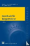 Bätge, Frank, Drysch, Thomas, Reutzel, Andre, Schäfer, Roland - Handbuch für Bürgermeister