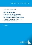 Beck, Uwe, Böhmer, Roland, Brettschneider, Dieter - Kommunales Finanzmanagement in Baden-Württemberg