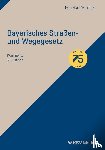 Edhofer, Manfred, Willmitzer, Reiner - Bayerisches Straßen- und Wegegesetz