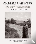 Münter, Gabriele - Die Reise nach Amerika