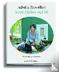 Rossellini, Isabella - Meine Hühner und ich