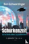Schwarzinger, Ben - Schurkenzeit