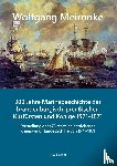 Meironke, Wolfgang - 300 Jahre Marinegeschichte der brandenburgisch-preußischen Kurfürsten und Könige 1571-1871