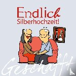 Kernbach, Michael - Geschafft: Endlich Silberhochzeit!