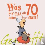 Kernbach, Michael - Geschafft! Was Frau ab 70 alles tun darf