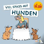 Stein, Uli - Viel Spaß mit Hunden