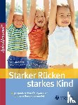 Larsen, Christian, Miescher, Bea, Dommitzsch, Dagmar - Starker Rücken - starkes Kind