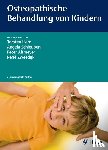 Liem, Torsten, Schleupen, Angela, Altmeyer, Peter, Zweedijk, Rene - Osteopathische Behandlung von Kindern
