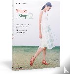 Hiraiwa, Natsuno - Shape Shape 2 - Minimalistische Mode mit maximaler Wirkung - Schnittmuster und Nähanleitungen