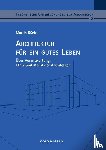 Duchs, Martin - Architektur fur ein gutes Leben