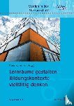 Rummler, Klaus - Lernraume gestalten - Bildungskontexte vielfaltig denken