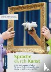 Roll, Heike, Baur, Rupprecht S., Okonska, Dorota, Schäfer, Andrea - Sprache durch Kunst