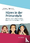 Festman, Julia, Gerth, Sabrina, Mairhofer, Maria, Reiter, Christine - Hören in der Primarstufe