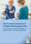 Schlosser, Daniela - Die Praxisanleitung in der Pflegeausbildung gestalten