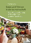 Lang, Manfred - Essen und Trinken in der Gemeinschaft
