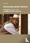 Drexl, Cindy - Faszination Wilder Westen