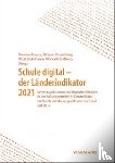  - Schule digital - der Länderindikator 2021