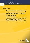 Markus, Stefan - Autonomieunterstützung und emotionales Erleben in der Schule