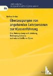 Baston, Nadine - Überzeugungen von angehenden Lehrpersonen zur Klassenführung