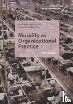  - Morality as Organizational Practice