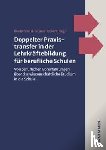  - Doppelter Praxistransfer in der Lehrkräftebildung für berufliche Schulen