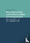 - Meta-Reflexivität und Professionalität von Lehrpersonen