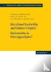  - Educational Leadership and Children´s Rights? Kinderrechte als Führungsaufgabe?