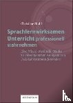 Stahl, Christine - Sprachlernwirksamen Unterricht professionell wahrnehmen