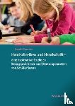 Teuscher, Mareike - Handschreiben und Handschrift - eine explorative Studie zu Bezugsproblemen und Deutungsmustern von Schüler*innen