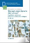 Leibetseder, Max, Atteneder, Christoph - Was sagt unsere Sprache über uns aus?
