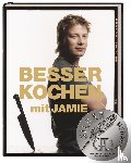 Oliver, Jamie - Besser kochen mit Jamie Oliver