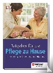  - Ratgeber für die Pflege zu Hause