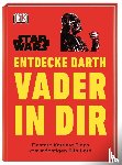 Blauvelt, Christian - Star Wars(TM) Entdecke Darth Vader in dir