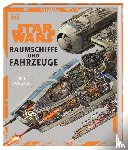 Windham, Ryder, Saxon, Curtis, Reynolds, David West, Dougherty, Kerrie - Star Wars(TM) Raumschiffe und Fahrzeuge Neuausgabe